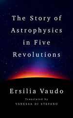 Book cover for Story of Astrophysics in Five Revolutions