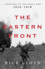 Book cover for The Eastern Front: A History of the Great War, 1914-1918
