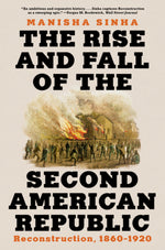 Book cover for Rise and Fall of the Second American Republic: Reconstruction, 1860-1920