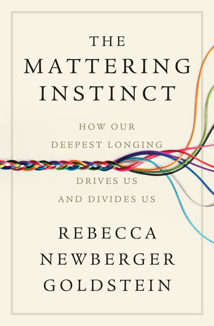 Book cover for Mattering Instinct: How Our Deepest Longing Drives Us and Divides Us