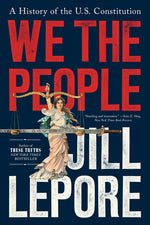 Book cover for We the People: A History of the U.S. Constitution