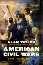 Book cover for American Civil Wars: A Continental History, 1850-1873