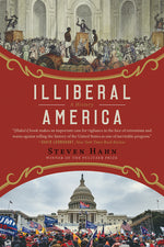 Book cover for Illiberal America: A History