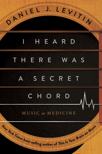 Book cover for I Heard There Was a Secret Chord: Music as Medicine