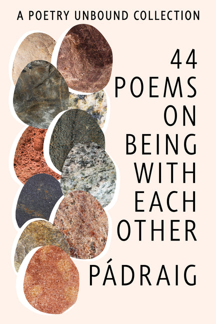 Book cover for 44 Poems on Being with Each Other: A Poetry Unbound Collection