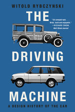 Book cover for Driving Machine: A Design History of the Car