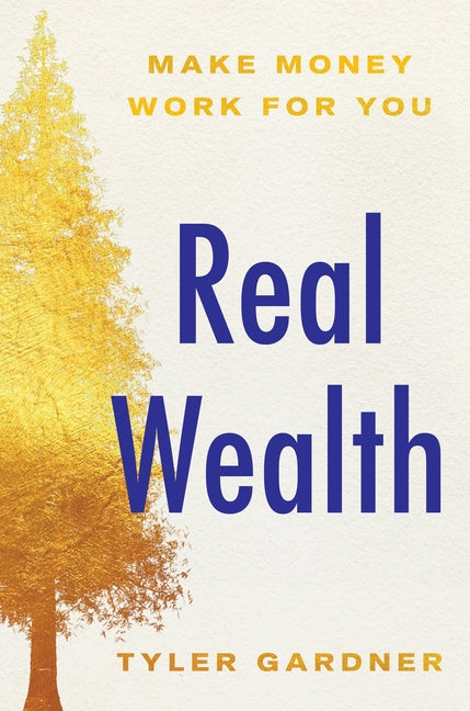 Book cover for Real Wealth: Make Money Work for You