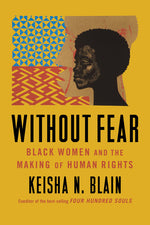 Book cover for Without Fear: Black Women and the Making of Human Rights