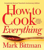 Book cover for How to Cook Everything--Completely Revised Twentieth Anniversary Edition: Simple Recipes for Great Food