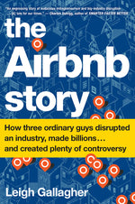 Book cover for Airbnb Story: How Three Ordinary Guys Disrupted an Industry, Made Billions . . . and Created Plenty of Controversy