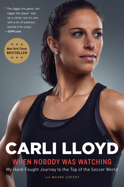 Book cover for When Nobody Was Watching: My Hard-Fought Journey to the Top of the Soccer World