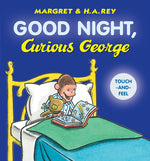 Book cover for Good Night, Curious George Padded Board Book Touch-And-Feel