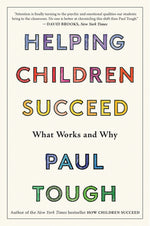 Book cover for Helping Children Succeed: What Works and Why