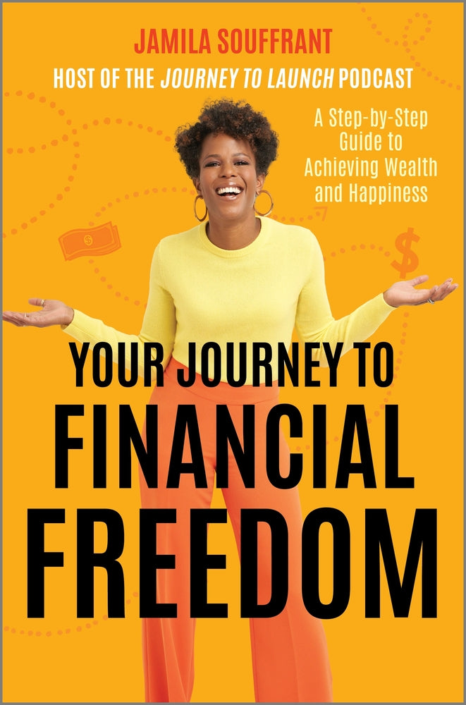 Book cover for Your Journey to Financial Freedom: A Step-By-Step Guide to Achieving Wealth and Happiness
