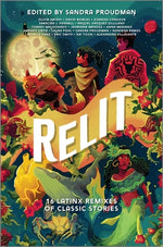 Book cover for Relit: 16 Latinx Remixes of Classic Stories