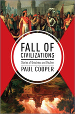 Book cover for Fall of Civilizations: Stories of Greatness and Decline