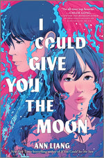 Book cover for I Could Give You the Moon (Original)