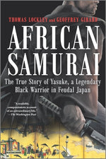 Book cover for African Samurai: The True Story of Yasuke, a Legendary Black Warrior in Feudal Japan