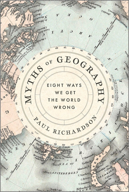 Book cover for Myths of Geography: Eight Ways We Get the World Wrong (Original)