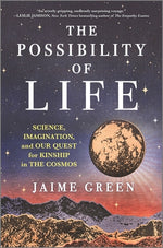 Book cover for The Possibility of Life: Science, Imagination, and Our Quest for Kinship in the Cosmos