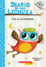 Book cover for Diario de Una Lechuza #2: Eva Ve Un Fantasma (Eva Sees a Ghost): Un Libro de la Serie Branches Volume 2