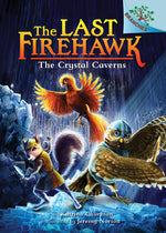 Book cover for The Crystal Caverns: A Branches Book (the Last Firehawk #2): Volume 2
