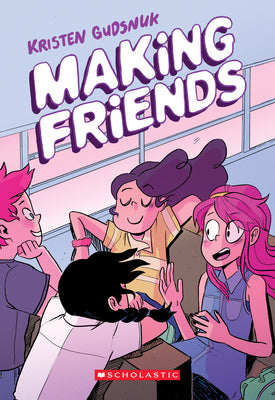 Book cover for Making Friends: A Graphic Novel (Making Friends #1): Volume 1