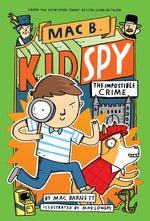 Book cover for The Impossible Crime (Mac B., Kid Spy #2): Volume 2
