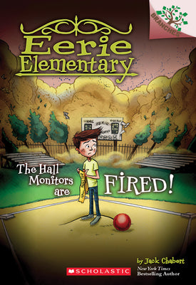 Book cover for The Hall Monitors Are Fired!: A Branches Book (Eerie Elementary #8): Volume 8