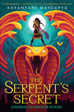 Book cover for The Serpent's Secret (Kiranmala and the Kingdom Beyond #1): Volume 1