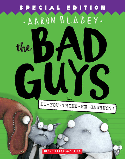 Book cover for Bad Guys in Do-You-Think-He-Saurus?!: Special Edition (the Bad Guys #7): Volume 7 (Special)