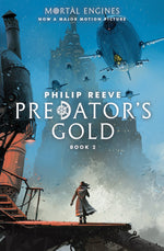 Book cover for Predator's Gold (Mortal Engines, Book 2): Volume 2