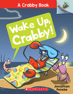 Book cover for Wake Up, Crabby!: An Acorn Book (a Crabby Book #3): Volume 3