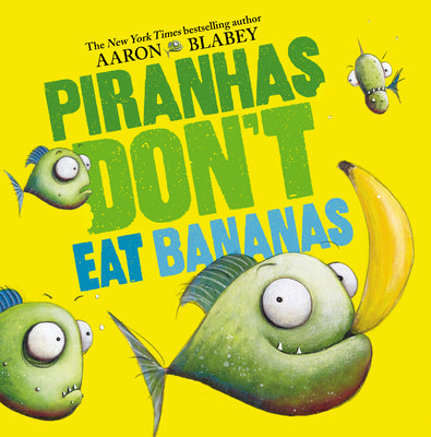 Book cover for Piranhas Don't Eat Bananas