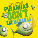 Book cover for Piranhas Don't Eat Bananas