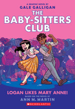 Book cover for Logan Likes Mary Anne!: A Graphic Novel (the Baby-Sitters Club #8): Volume 8
