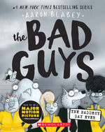 Book cover for The Bad Guys in the Baddest Day Ever (the Bad Guys #10): Volume 10