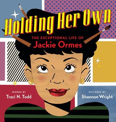 Book cover for Holding Her Own: The Exceptional Life of Jackie Ormes