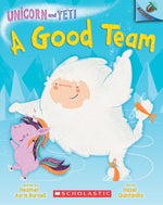 Book cover for A Good Team: An Acorn Book (Unicorn and Yeti #2): Volume 2