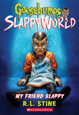 Book cover for My Friend Slappy (Goosebumps Slappyworld #12): Volume 12