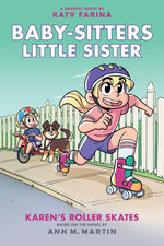 Book cover for Karen's Roller Skates: A Graphic Novel (Baby-Sitters Little Sister #2): Volume 2