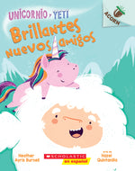 Book cover for Unicornio Y Yeti 1: Brillantes Nuevos Amigos (Sparkly New Friends): Un Libro de la Serie Acorn Volume 1