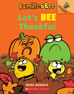 Book cover for Let's Bee Thankful: An Acorn Book (Bumble and Bee #3)