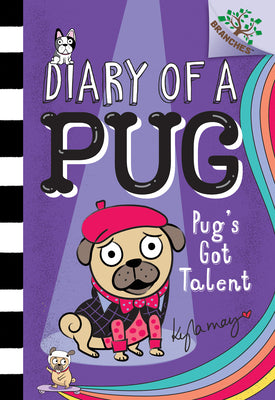 Book cover for Pug's Got Talent: A Branches Book (Diary of a Pug #4): Volume 4