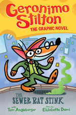 Book cover for The Sewer Rat Stink: A Graphic Novel (Geronimo Stilton #1): Volume 1