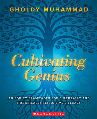 Book cover for Cultivating Genius: An Equity Framework for Culturally and Historically Responsive Literacy