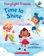 Book cover for Time to Shine: An Acorn Book (Fairylight Friends #2): Volume 2