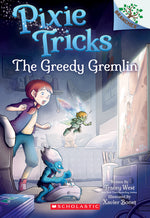 Book cover for The Greedy Gremlin: A Branches Book (Pixie Tricks #2): Volume 2