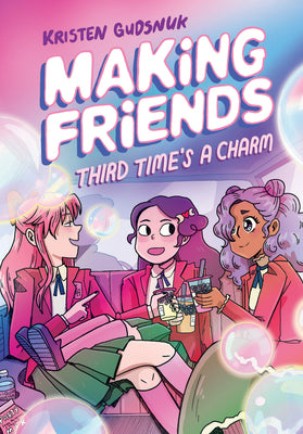 Book cover for Making Friends: Third Time's a Charm: A Graphic Novel (Making Friends #3): Volume 3