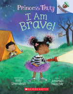 Book cover for I Am Brave!: An Acorn Book (Princess Truly #5): Volume 5